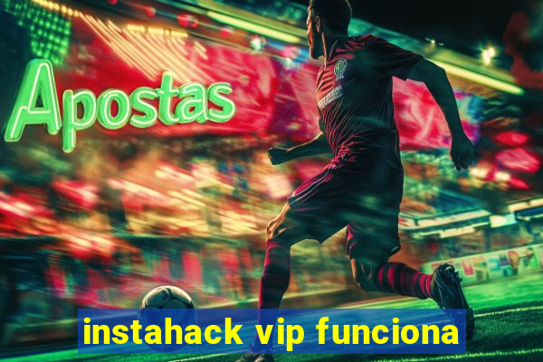 instahack vip funciona